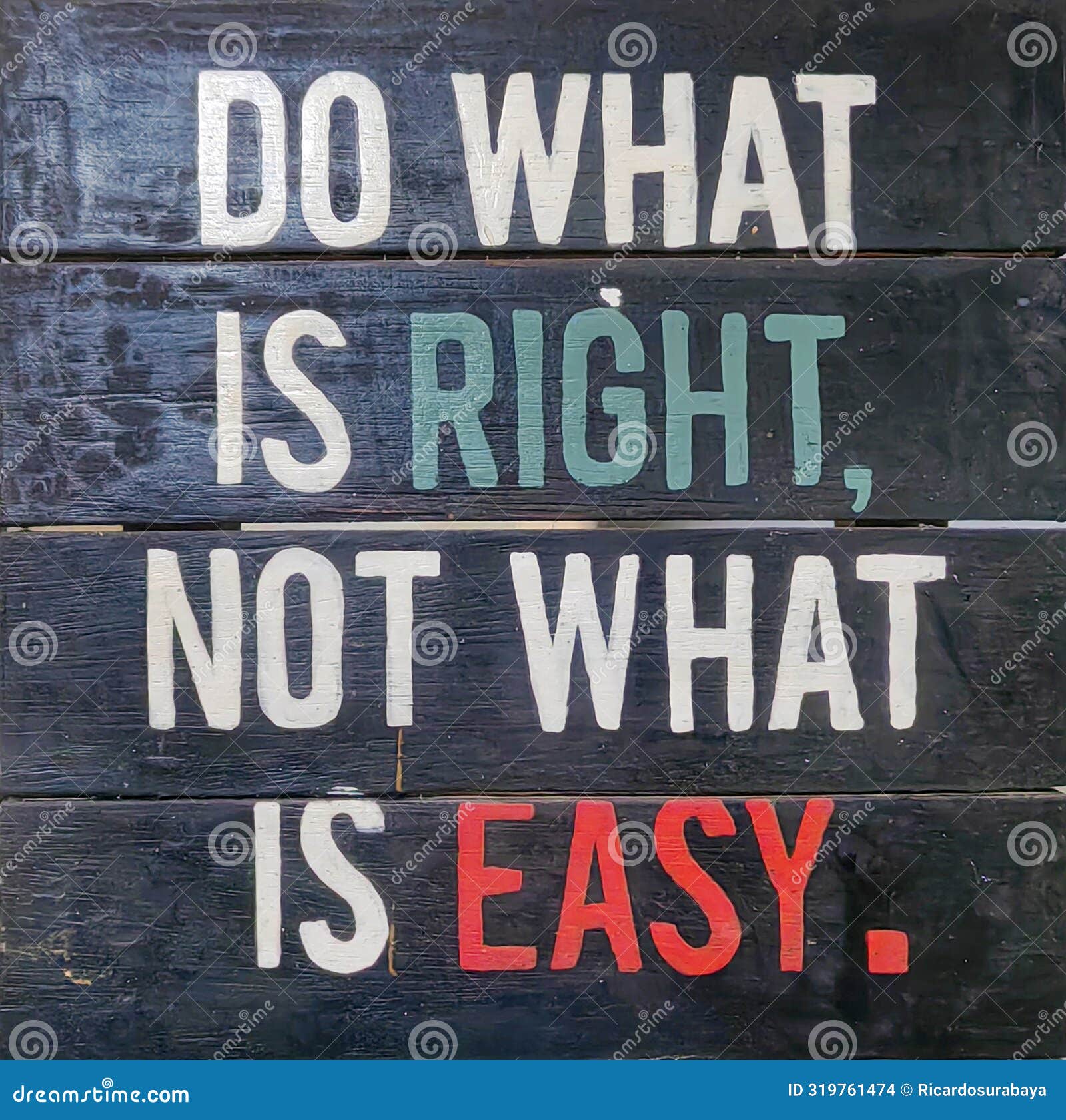 Do What’s Right, Not What’s Easy